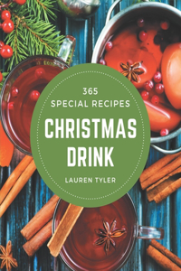 365 Special Christmas Drink Recipes