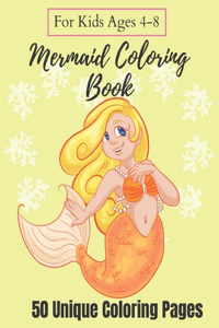Mermaid Coloring Book For Kids Ages 4-8 - 50 Unique Coloring Pages