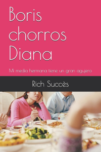 Boris chorros Diana