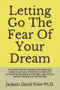 Letting Go The Fear Of Your Dream