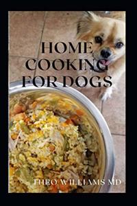 Home Cooking for Dogs