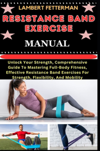 Resistance Band Exercise Manual