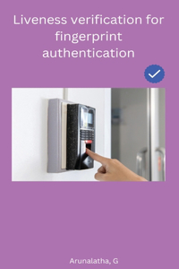 Liveness verification for fingerprint authentication