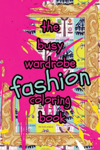 Busy Wardrobe Coloring Book
