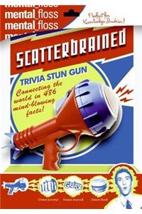 Mental Floss: Scatterbrained