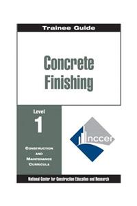 Concrete Finishing Level 1 Trainee Guide, Paperback
