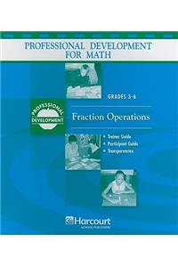 Professional Development for Math: Fraction Operations, Grades 3-6