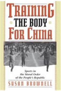 Training the Body for China