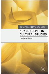 Key Concepts in Cultural Studies