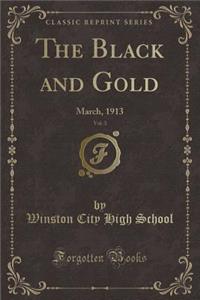 The Black and Gold, Vol. 3: March, 1913 (Classic Reprint)