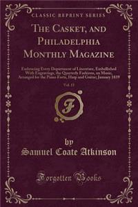 The Casket, and Philadelphia Monthly Magazine, Vol. 15
