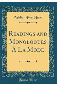 Readings and Monologues Ã? La Mode (Classic Reprint)