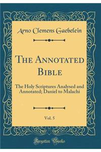 The Annotated Bible, Vol. 5