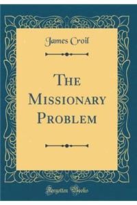 The Missionary Problem (Classic Reprint)