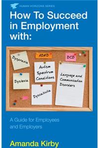 How to Succeed in Employment with Specific Learning Difficulties