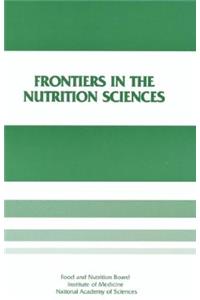 Frontiers in the Nutrition Sciences