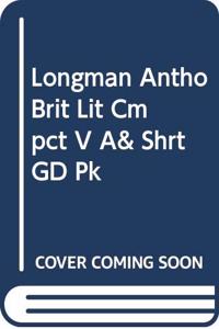 Longman Antho Brit Lit Cmpct V A& Shrt GD Pk