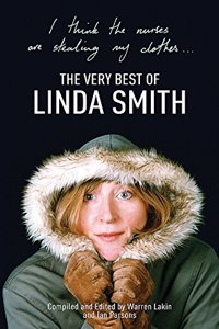 I Think the Nurses are Stealing My Clothes: The Very Best of Linda Smith