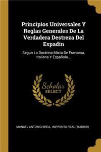 Principios Universales Y Reglas Generales De La Verdadera Destreza Del Espadin
