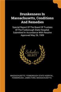 Drunkenness in Massachusetts, Conditions and Remedies