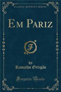 Em Pariz (Classic Reprint)