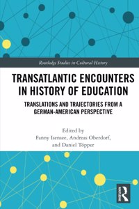 Transatlantic Encounters in History of Education