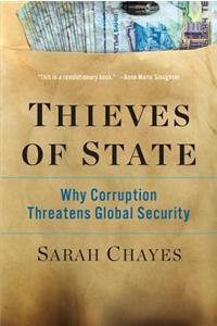 Thieves of State: Why Corruption Threatens Global Security