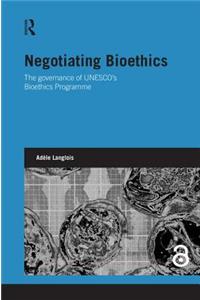 Negotiating Bioethics