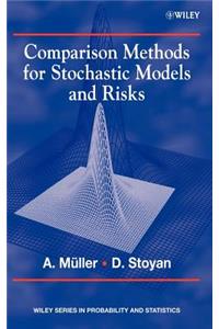 Comparison Methods for Stochastic Models and Risks