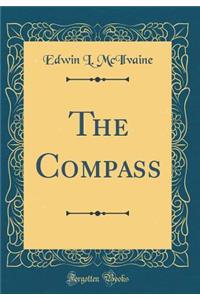 The Compass (Classic Reprint)