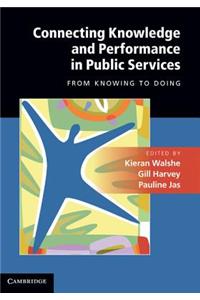 Connecting Knowledge and Performance in Public Services