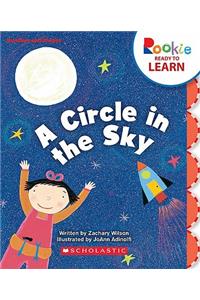 A Circle in the Sky (Rookie Ready to Learn: Numbers and Shapes) (Library Edition)