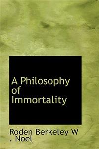 A Philosophy of Immortality