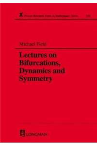 Lectures on Bifurcations, Dynamics and Symmetry