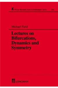 Lectures on Bifurcations, Dynamics and Symmetry