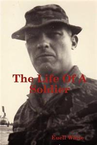 The Life of a Soldier