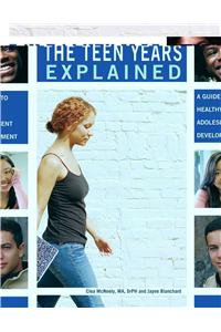 The Teen Years Explained