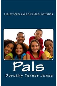 Dudley Sparks and The Eighth Invitation pals