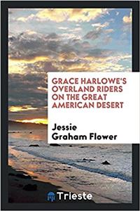 Grace Harlowe's Overland Riders on the Great American Desert