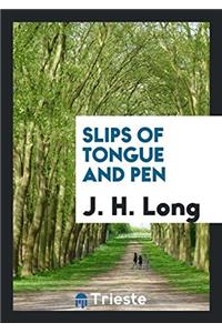 Slips of Tongue and Pen