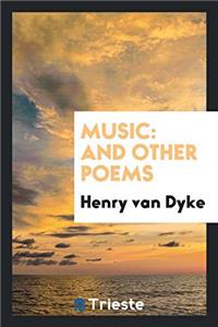 MUSIC: AND OTHER POEMS