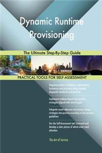 Dynamic Runtime Provisioning The Ultimate Step-By-Step Guide