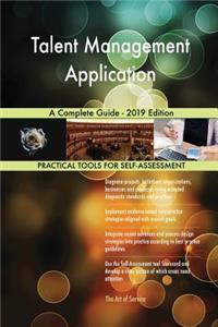 Talent Management Application A Complete Guide - 2019 Edition