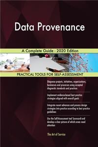 Data Provenance A Complete Guide - 2020 Edition