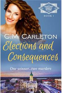 Elections and Consequences