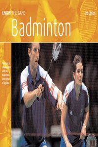 Know The Game: Badminton Paperback â€“ 1 January 2004