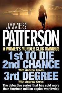 A Women's Murder Club Omnibus: 1st to Die, 2nd Chance & 3rd Degree