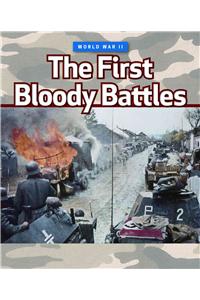 First Bloody Battles