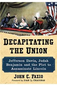 Decapitating the Union
