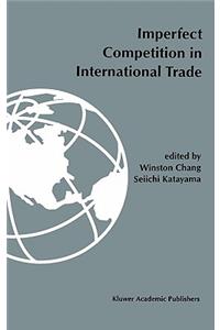 Imperfect Competition in International Trade